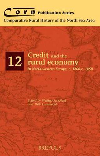 Cover image for Credit and the Rural Economy in North-Western Europe, C.1200-C.1850