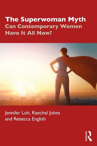 Cover image for The Superwoman Myth: Can Contemporary Women Have It All Now?