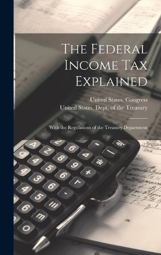 Cover image for The Federal Income Tax Explained