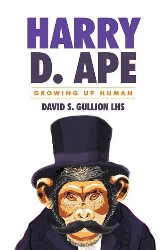 Cover image for Growing Up Human: Harry D. Ape