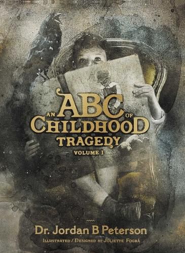 An ABC of Childhood Tragedy: Volume 1