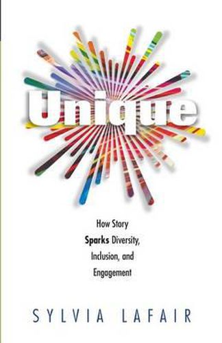 Cover image for Unique: How Story Sparks Diversity, Inclusion, and Engagement