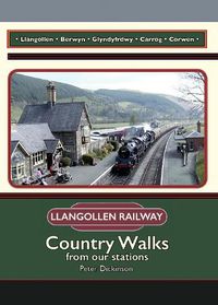 Cover image for The Llangollen Railway: Country Walks from our stations
