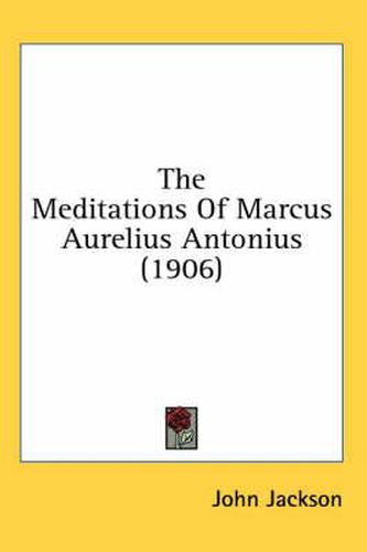 Cover image for The Meditations of Marcus Aurelius Antonius (1906)