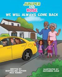 Cover image for Juniper and Rose: We Will Always Come Back