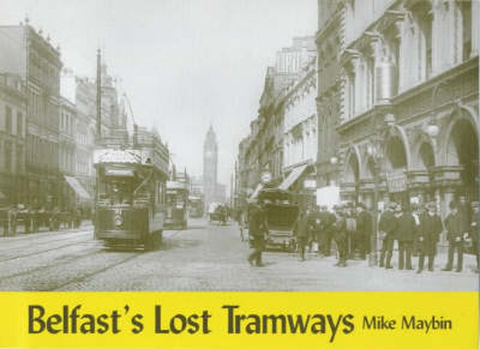Cover image for Belfast's Lost Tramways