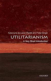 Cover image for Utilitarianism: A Very Short Introduction