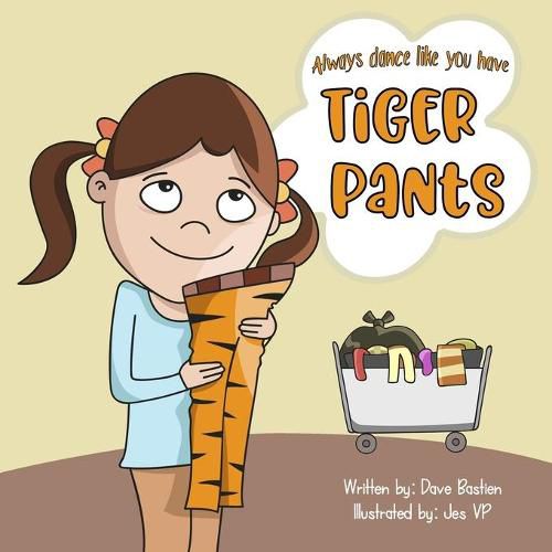 Cover image for Always Dance Like You Have Tiger Pants