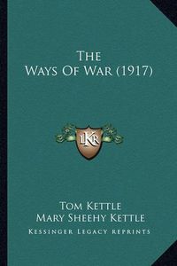 Cover image for The Ways of War (1917)