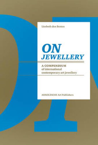 On Jewellery: A Compendium of International Contemporary Art Jewellery