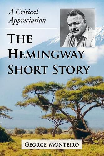 The Hemingway Short Story: A Critical Appreciation