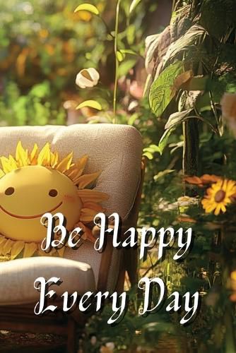 Cover image for Be Happy Every Day