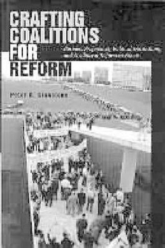 Cover image for Crafting Coalitions for Reform: Business Preferences, Political Institutions, and Neoliberal Reform in Brazil