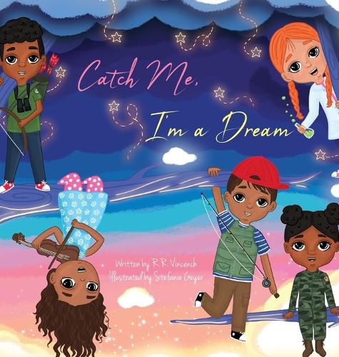 Cover image for Catch Me, I'm a Dream