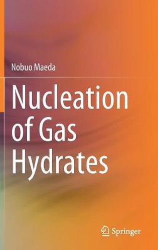 Cover image for Nucleation of Gas Hydrates