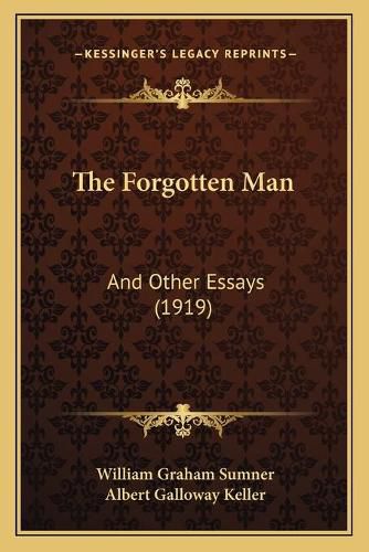 Cover image for The Forgotten Man: And Other Essays (1919)