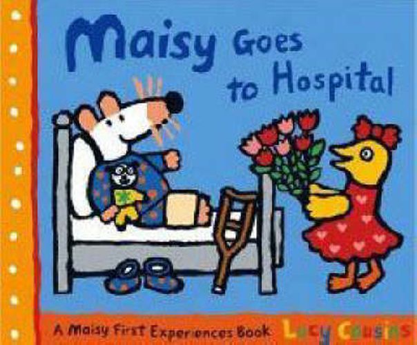 Cover image for Maisy Goes to Hospital