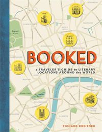 Cover image for Booked: A Traveler's Guide to Literary Locations Around the World