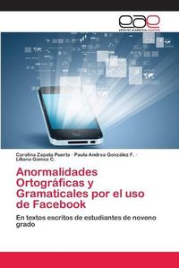 Cover image for Anormalidades Ortograficas y Gramaticales por el uso de Facebook