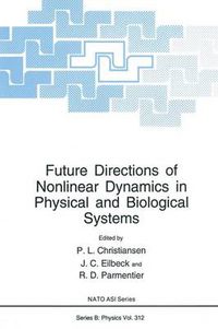 Cover image for Future Directions of Nonlinear Dynamics in Physical and Biological Systems