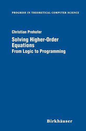 Cover image for Solving Higher-Order Equations: From Logic to Programming