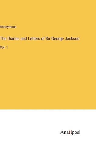 Cover image for The Diaries and Letters of Sir George Jackson