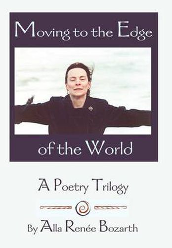 Cover image for Moving to the Edge of the World: A Poetry Trilogy