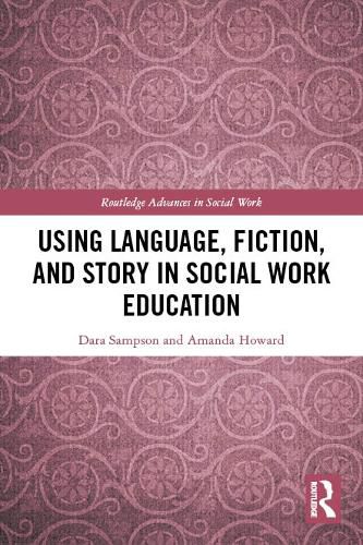 Cover image for Using Language, Fiction, and Story in Social Work Education