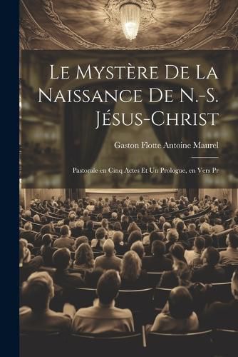 Le Mystere de la Naissance de N.-S. Jesus-Christ