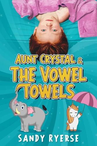 Cover image for Aunt Crystal & The Vowel Towels