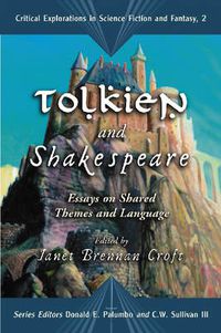 Cover image for Tolkien and Shakespeare: Essays on Shared Themes and Language