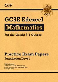 Cover image for GCSE Maths Edexcel Practice Papers: Foundation - for the Grade 9-1 Course