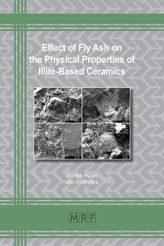 Cover image for Effect of Fly Ash on the Physical Properties of Illite-Based Ceramics