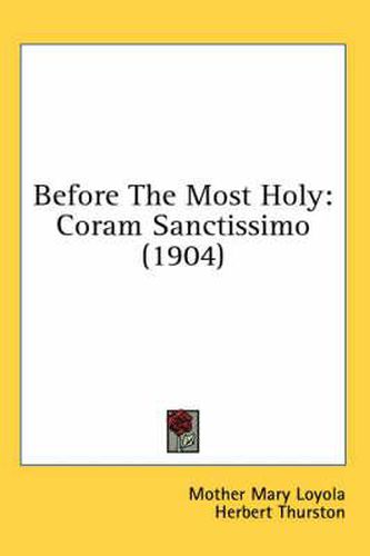 Before the Most Holy: Coram Sanctissimo (1904)