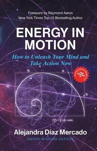 Cover image for Energy in Motion: How to Unleash Your Mind and Take Action Now