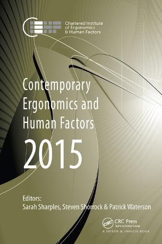 Cover image for Contemporary Ergonomics and Human Factors 2015: Proceedings of the International Conference on Ergonomics & Human Factors 2015, Daventry, Northamptonshire, UK, 13-16 April 2015