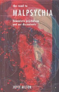 Cover image for The Road to Malpsychia: Humanistic Psychology and Our Discontents