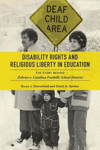 Cover image for Disability Rights and Religious Liberty in Education: The Story behind Zobrest v. Catalina Foothills School District