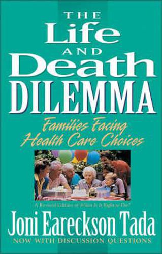 Cover image for The Life and Death Dilemma: Families Facing Health Care Choices