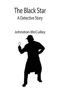 Cover image for The Black Star: A Detective Story