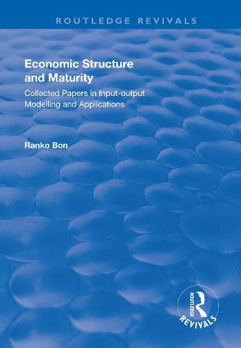 Cover image for Economic Structure and Maturity: Collected Papers in Input-output Modelling and Applications: Collected Papers in Input-output Modelling and Applications