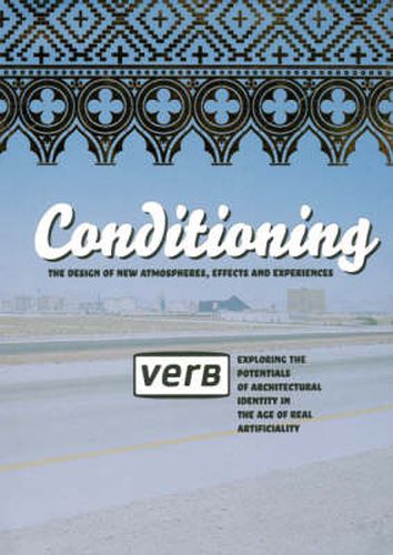 Cover image for VERB CONDITIONING: The Designs of New Atmospheres, Effects and Experiencies