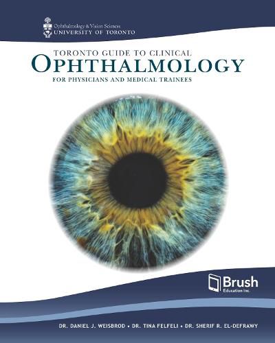 Cover image for Toronto Guide to Clinical Ophthalmology for Physicians and Medical Trainees