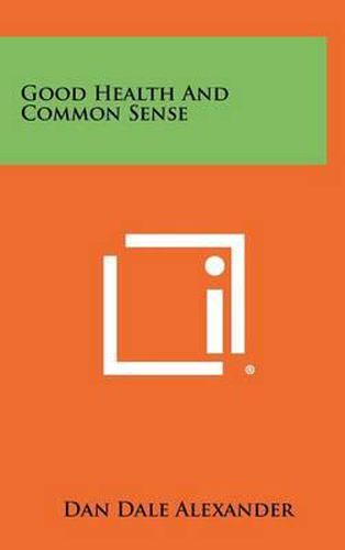 Cover image for Good Health and Common Sense