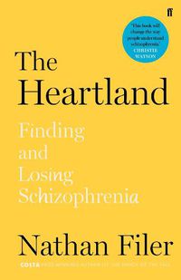 Cover image for The Heartland: Finding and Losing Schizophrenia
