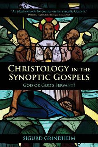 Cover image for Christology in the Synoptic Gospels: God or God's Servant