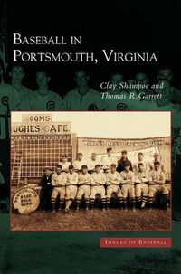 Cover image for Baseball in Portsmouth, Virginia