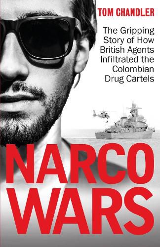 Cover image for Narco Wars: How British Agents Infiltrated The Colombian Drug Cartels