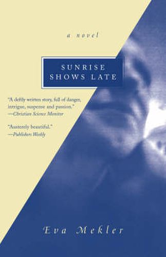 Cover image for Sunrise Shows Late: A Novel