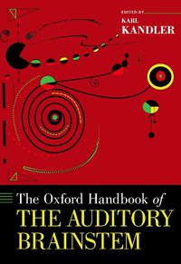 Cover image for The Oxford Handbook of the Auditory Brainstem